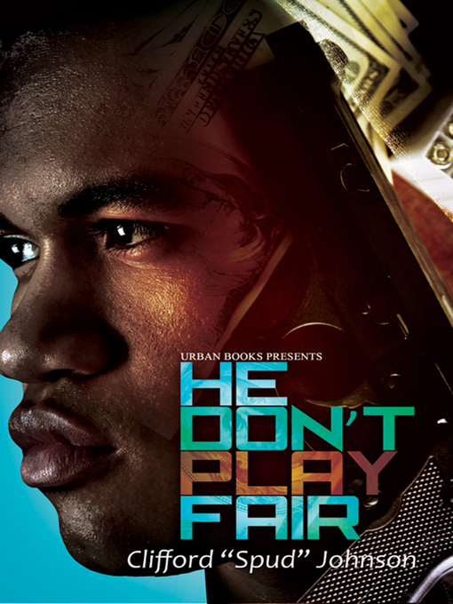 Title details for He Don't Play Fair by Clifford "Spud" Johnson - Available
